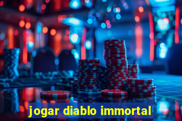 jogar diablo immortal